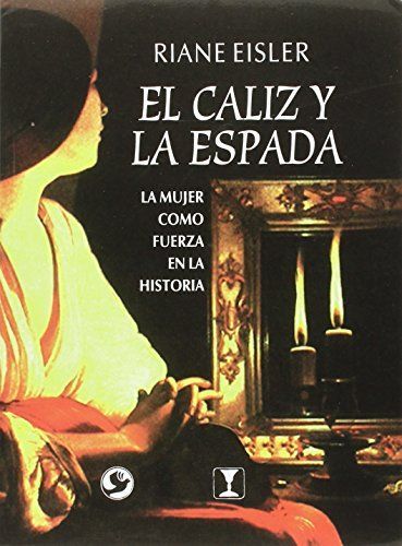 El caliz y la espada/ The Goblet and the sword