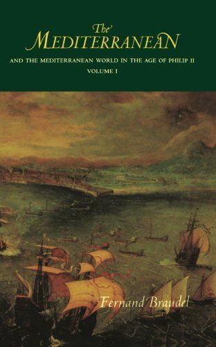 The Mediterranean and the Mediterranean World in the Age of Philip II