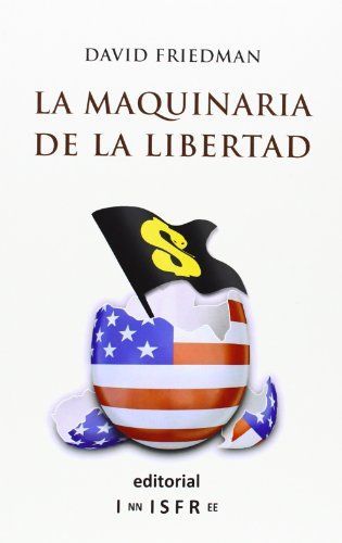 LA MAQUINARIA DE LA LIBERTAD