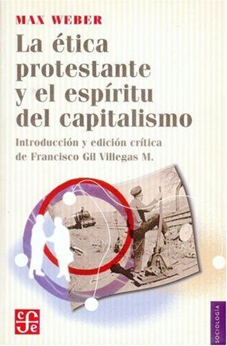 La ética protestante y el espíritu del capitalismo