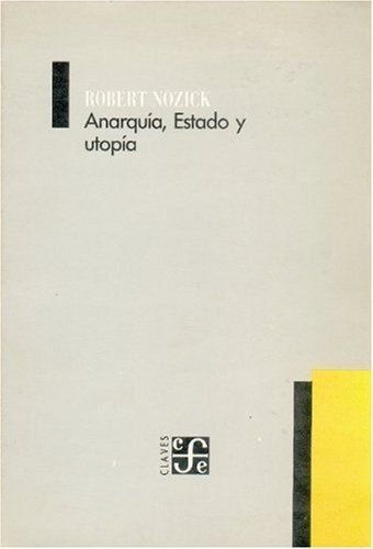 Anarquía, estado y utopía