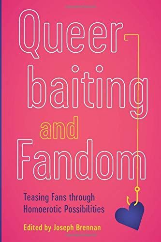 Queerbaiting and Fandom