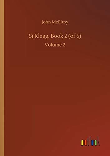 Si Klegg, Book 2 (of 6)
