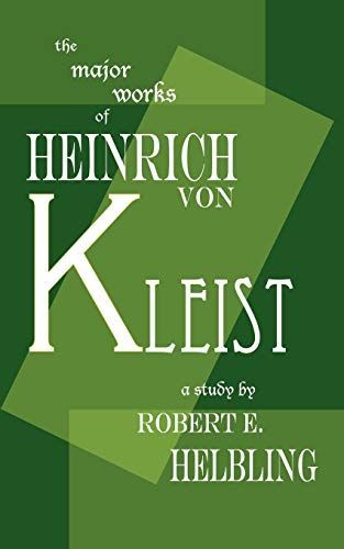 The Major Works of Heinrich Von Kleist