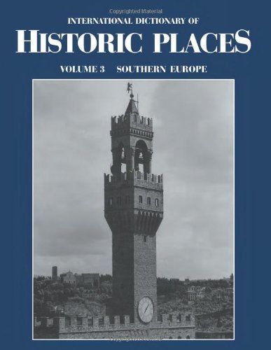 International Dictionary of Historic Places: Southern Europe