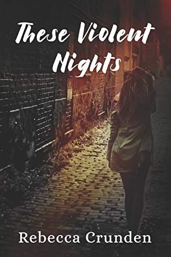 These Violent Nights