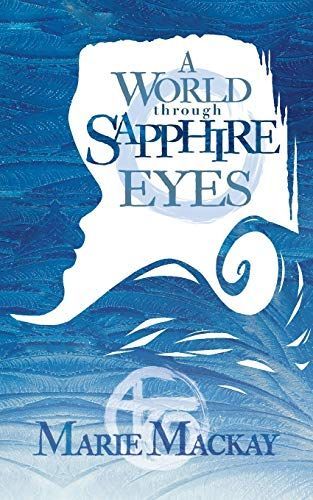 A World Through Sapphire Eyes