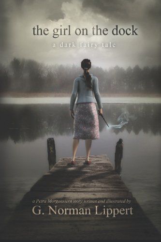 The Girl on the Dock: A Dark Fairy Tale