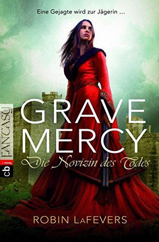 Grave mercy - die Novizin des Todes