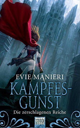 Die zerschlagenen Reiche: Kampfesgunst