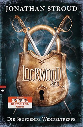 Lockwood & Co. 01 - Die Seufzende Wendeltreppe