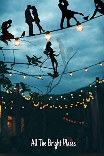 All The Bright Places