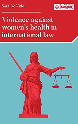 Violence Against Women's Health in International Law