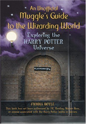 A Muggle's Guide to the Wizarding World