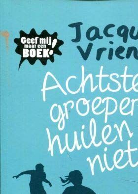 Achtste-groepers huilen niet