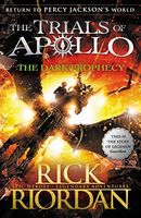 The Dark Prophecy (The Trials of Apollo, Book 2)