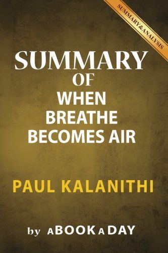 Summary of When Breath Becomes Air
