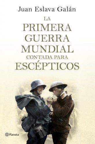 La primera guerra mundial contada para escépticos
