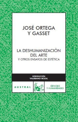 La deshumanización del arte y otros ensayos de estética