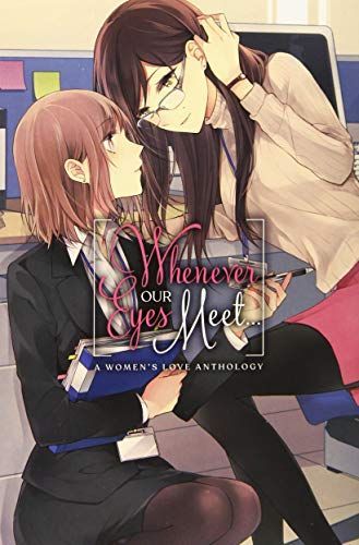 Whenever Our Eyes Meet...