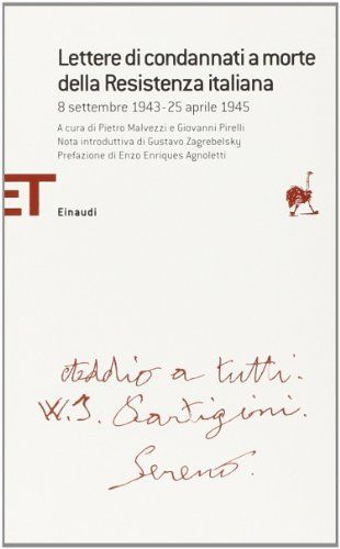 Lettere di condannati a morte della Resistenza italiana. 8 settembre 1943-25 aprile 1945