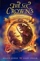 The Six Crowns: Fire over Swallowhaven