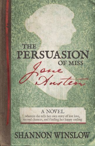 The Persuasion of Miss Jane Austen