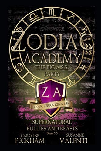 Zodiac Academy: the Big A. S. S. Party