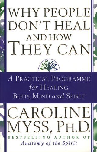 Why People Don't Heal and how They Can