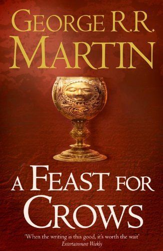 A Feast for Crows (A Song of Ice and Fire, Book 4)
