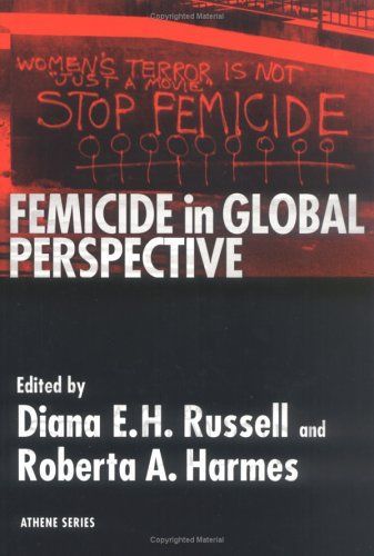 Femicide in Global Perspective