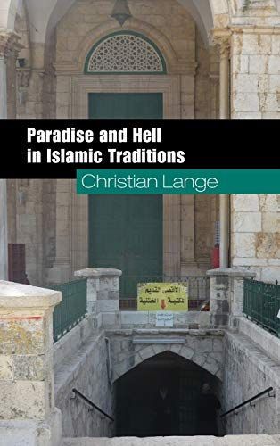 Paradise and Hell in Islamic Traditions