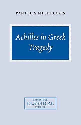 Achilles in Greek Tragedy