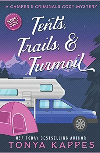 Tents, Trails and Turmoil
