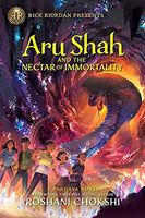 Aru Shah and the Nectar of Immortality (a Pandava Novel Book 5)