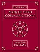 Buckland's Book of Spirit Communications