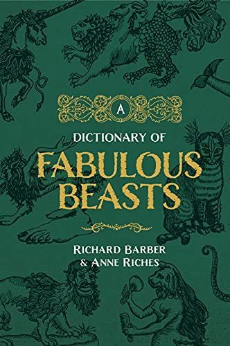 A Dictionary of Fabulous Beasts