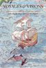 Voyages and Visions