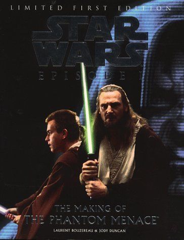 Star Wars: the Making of Episode I - the Phantom Menace