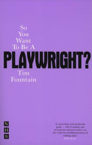So You Want to be a Playwright?
