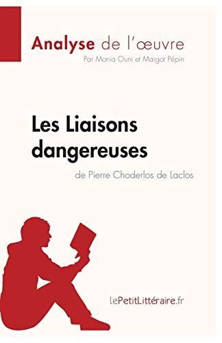 Les Liaisons dangereuses de Pierre Choderlos de Laclos (Analyse de l'oeuvre)