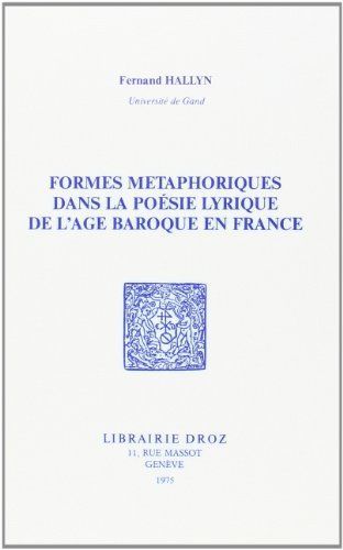 Formes métaphoriques dans la poésie lyrique de l'âge baroque en France