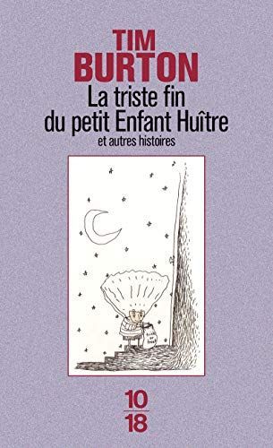 La Triste Fin Du Petit Enfant Huître Et Autres Histoires