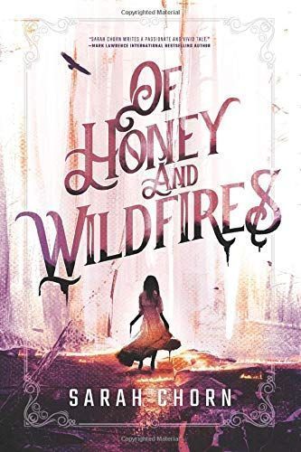 Of Honey and Wildfires