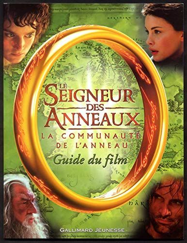 Le seigneur des anneaux : La communauté de l'anneau. Guide du film