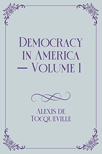 Democracy in America - Volume 1