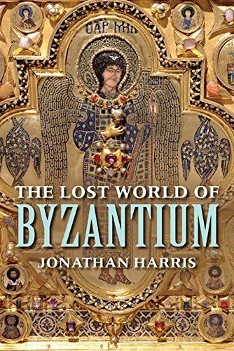 The Lost World of Byzantium