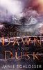 Between Dawn and Dusk