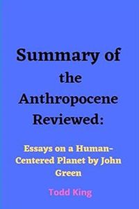 Summary of The Anthropocene Reviewed