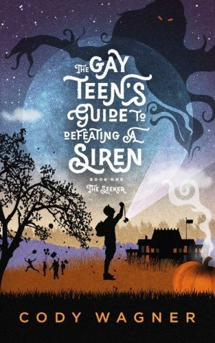 The Gay Teen's Guide to Defeating a Siren
